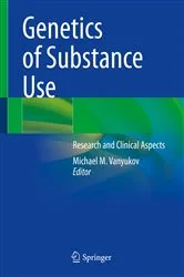 Book cover of Genetics of Substance Use by Michael M. Vanyukov