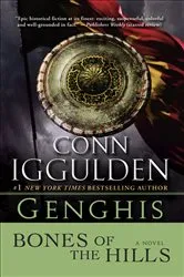 Book cover of Genghis: Bones of the Hills by Conn Iggulden