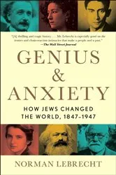 Book cover of Genius & Anxiety by Norman Lebrecht