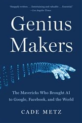 Book cover of Genius Makers by Cade Metz