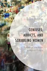 Book cover of Geniuses, Addicts, and Scribbling Women by Cynthia Cravens