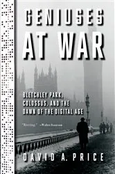 Book cover of Geniuses at War by David A. Price