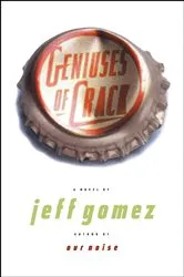 Book cover of Geniuses of Crack by Jeff Gomez
