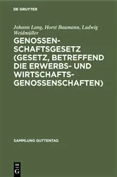 Book cover of Genossenschaftsgesetz (Gesetz, betreffend die Erwerbs- und Wirtschaftsgenossenschaften) (27th ed.) by Johann Lang