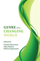 Book cover of Genre in a Changing World by Charles Bazerman