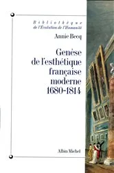 Book cover of Genèse de l'esthétique française moderne 1680-1814 by Annie Becq