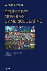 Book cover of Genèse des musiques d'Amérique latine by Carmen Bernand