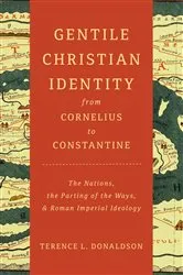 Book cover of Gentile Christian Identity from Cornelius to Constantine by Terence L. Donaldson