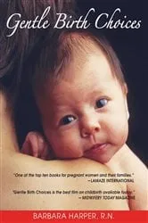 Book cover of Gentle Birth Choices by Barbara Harper