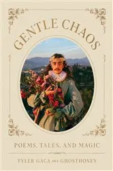 Book cover of Gentle Chaos by Tyler Gaca