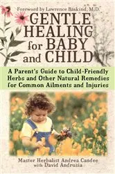 Book cover of Gentle Healing for Baby and Child by Andrea Candee