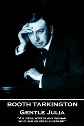 Book cover of Gentle Julia by Booth Tarkington