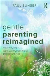 Book cover of Gentle Parenting Reimagined by Paul Sunseri