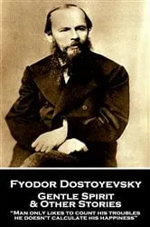 Book cover of Gentle Spirit & Other Stories by Fyodor Dostoyevsky