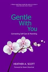 Book cover of Gentle With You by Heather Scott