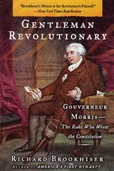 Book cover of Gentleman Revolutionary by Richard Brookhiser