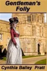 Book cover of Gentleman's Folly by Cynthia Bailey Pratt