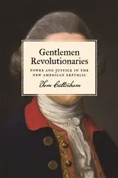 Book cover of Gentlemen Revolutionaries by Tom Cutterham