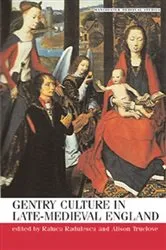 Book cover of Gentry culture in late-medieval England by Raluca Radulescu