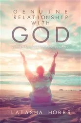 Book cover of Genuine Relationship with God by Latasha Hobbs
