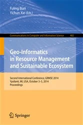 Book cover of Geo-Informatics in Resource Management and Sustainable Ecosystem by Fuling Bian