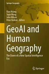 Book cover of GeoAI and Human Geography by Xiao Huang