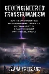Book cover of Geoengineered Transhumanism by Elana Freeland
