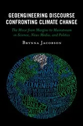 Book cover of Geoengineering Discourse Confronting Climate Change by Unknown