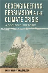 Book cover of Geoengineering, Persuasion, and the Climate Crisis by Unknown