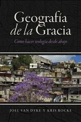Book cover of Geografía de la Gracia by Joel Van Dyke