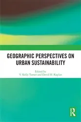 Book cover of Geographic Perspectives on Urban Sustainability by V. Kelly Turner