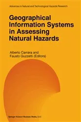 Book cover of Geographical Information Systems in Assessing Natural Hazards by Alberto Carrara