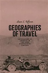 Book cover of Geographies of Travel by Susan L. Roberson