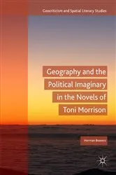 Book cover of Geography and the Political Imaginary in the Novels of Toni Morrison by Herman Beavers