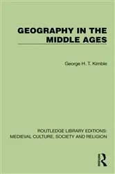Book cover of Geography in the Middle Ages by George H. T. Kimble