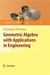 Book cover of Geometric Algebra with Applications in Engineering by Christian Perwass