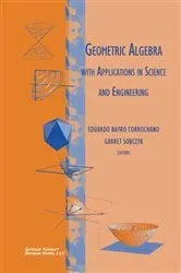 Book cover of Geometric Algebra with Applications in Science and Engineering by Unknown