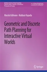 Book cover of Geometric and Discrete Path Planning for Interactive Virtual Worlds by Marcelo Kallmann