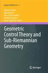 Book cover of Geometric Control Theory and Sub-Riemannian Geometry by Gianna Stefani