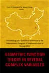 Book cover of Geometric Function Theory In Several Complex Variables, Proceedings Of A Satellite Conference To The Int'l Congress Of Mathematicians In Beijing 2002 by Sheng Gong