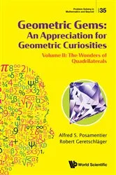 Book cover of Geometric Gems: An Appreciation For Geometric Curiosities - Volume Ii: The Wonders Of Quadrilaterals by Alfred S Posamentier