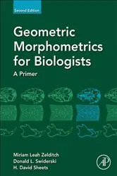 Book cover of Geometric Morphometrics for Biologists (2nd ed.) by Miriam Zelditch PhD