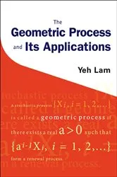 Book cover of Geometric Process And Its Applications, The by Unknown