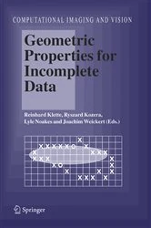 Book cover of Geometric Properties for Incomplete Data by Reinhard Klette