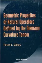Book cover of Geometric Properties Of Natural Operators Defined By The Riemann Curvature Tensor by Peter B Gilkey