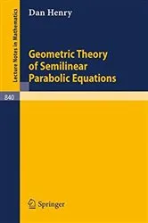 Book cover of Geometric Theory of Semilinear Parabolic Equations by Unknown