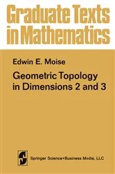 Book cover of Geometric Topology in Dimensions 2 and 3 by E.E. Moise