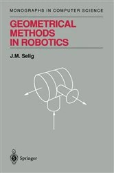 Book cover of Geometrical Methods in Robotics by J.M. Selig
