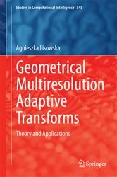 Book cover of Geometrical Multiresolution Adaptive Transforms by Agnieszka Lisowska