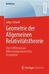 Book cover of Geometrie der Allgemeinen Relativitätstheorie by Lukas Scharfe